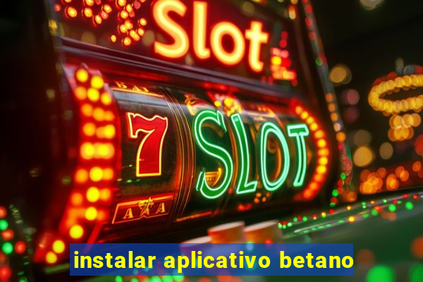 instalar aplicativo betano